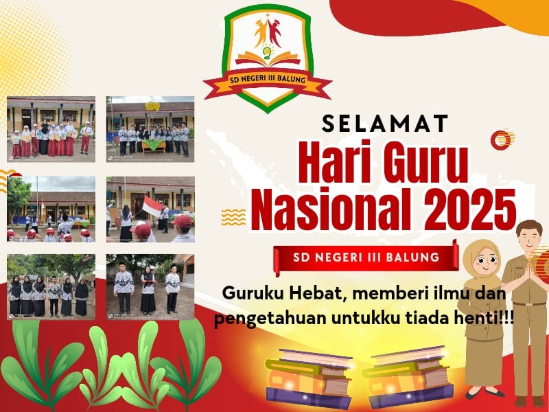 HARI GURU NASIONAL 2025 SD NEGERI III BALUNG
